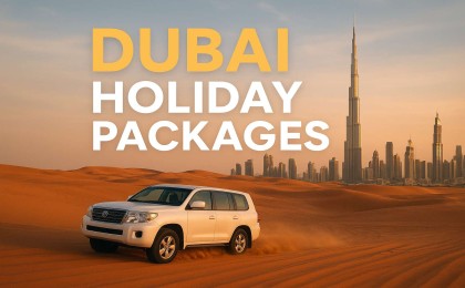 Dubai Holiday Packages: Tours & Desert Safari My Choice Tourism