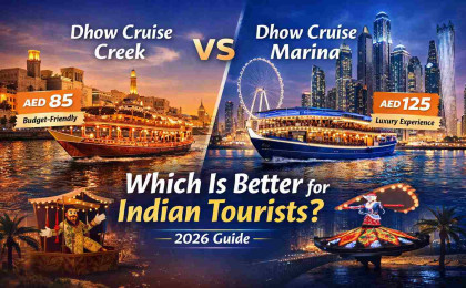 Dhow Cruise Creek vs Marina Dubai: Which Is Better for Indian Tourists? (2026 Guide)